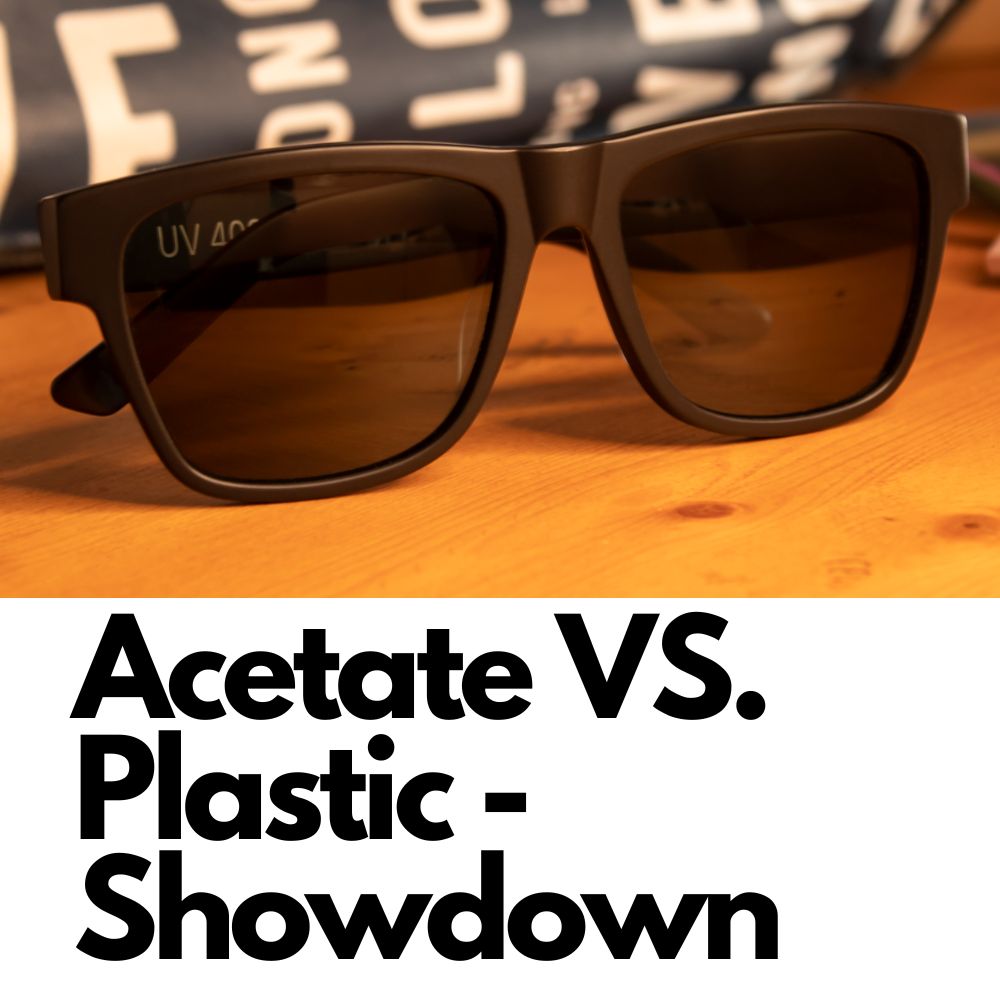 Acetate Sunglasses vs. Traditional Plastic Sunglasses Big Bear Sunglasses