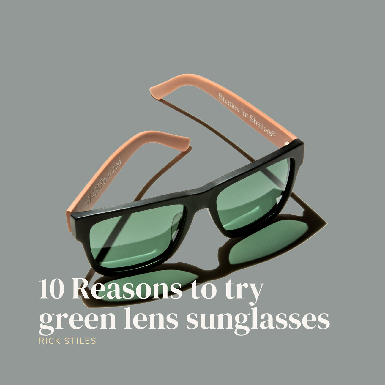 10 Reasons to Try Green Lens Sunglasses